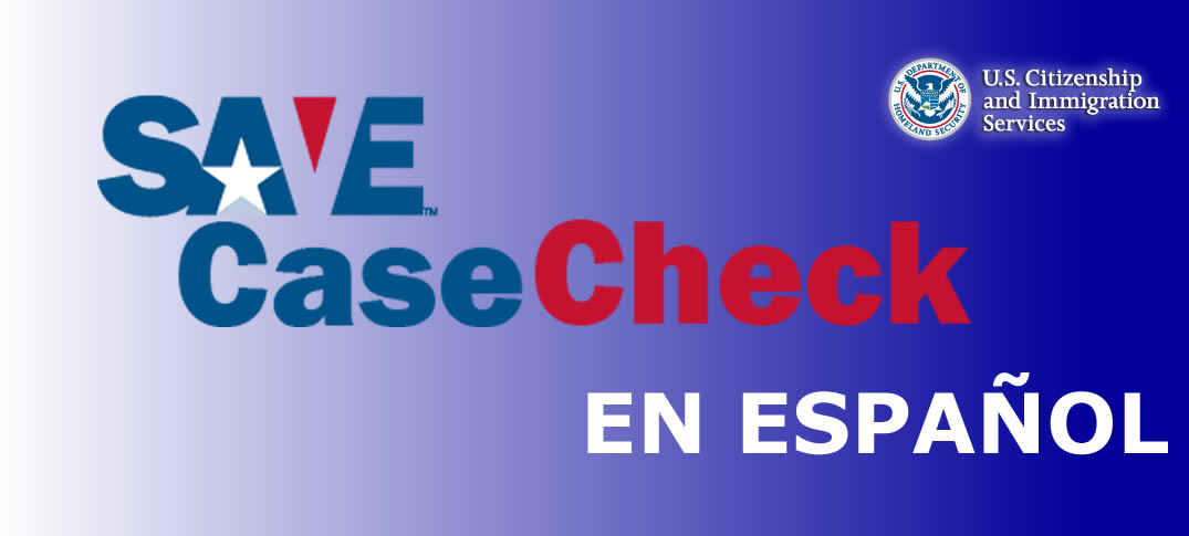 CaseCheck de SAVE Ahora en Español 