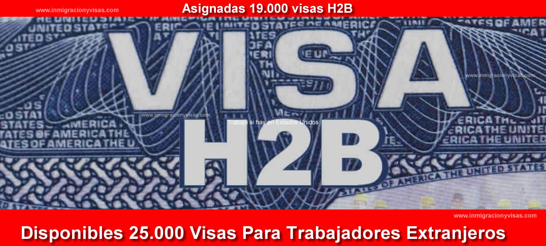  Visas H2B para trabajadores extranjeros 