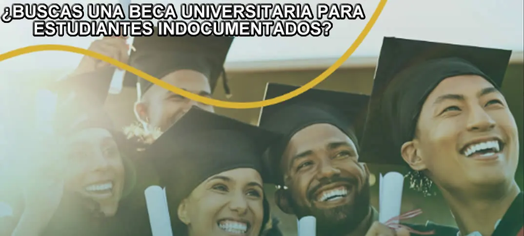 Becas universitarias para estudiantes indocumentados 