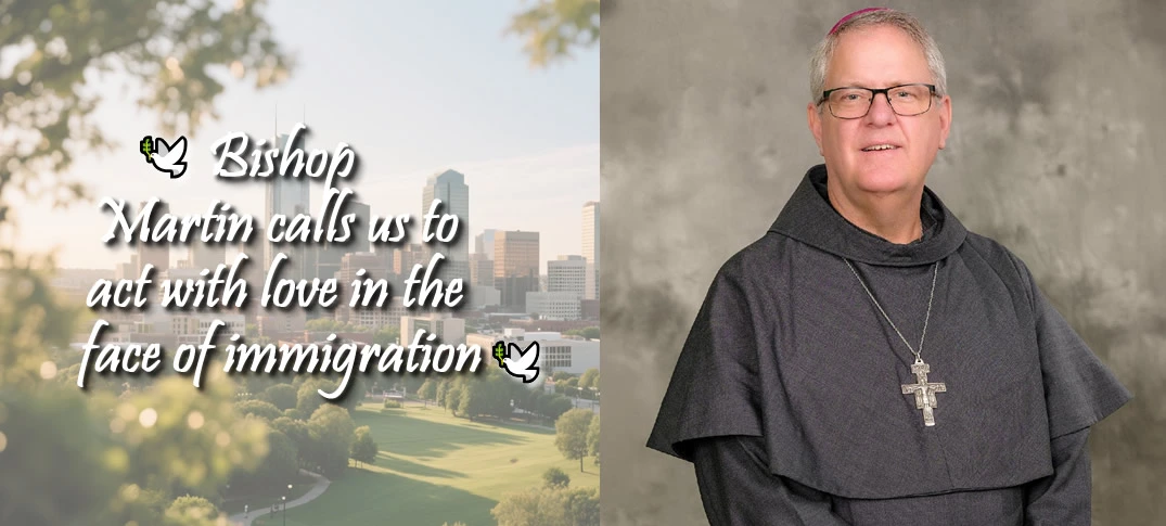 Bishop Martin sends message following immigration actions