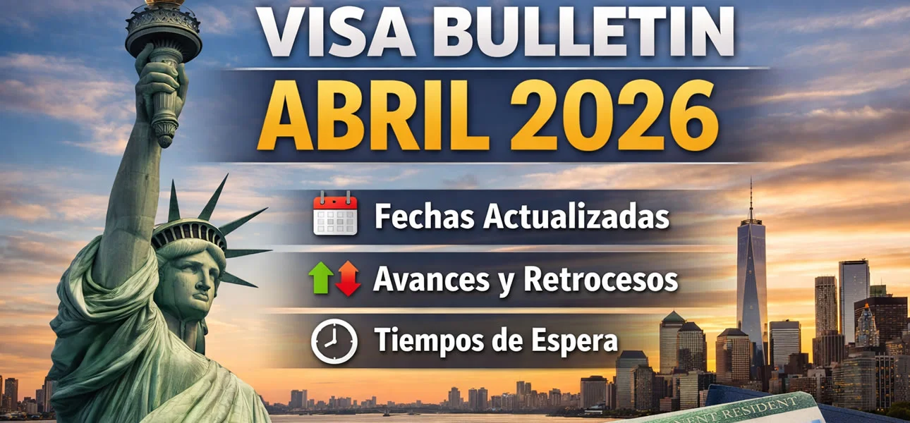 Boletín de Visas de abril 2026