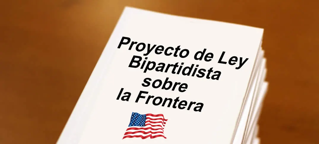 Proyecto de Ley Bipartidista sobre la Frontera