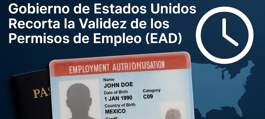 USCIS Recorta la Validez de los Permisos de Empleo