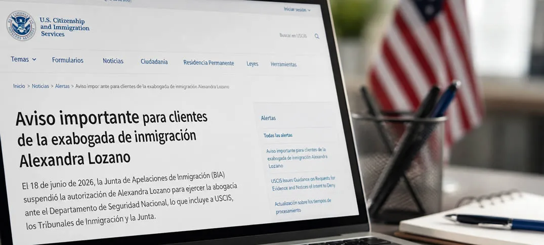 USCIS emite alerta para clientes de Alexandra Lozano tras suspensión para ejercer inmigración