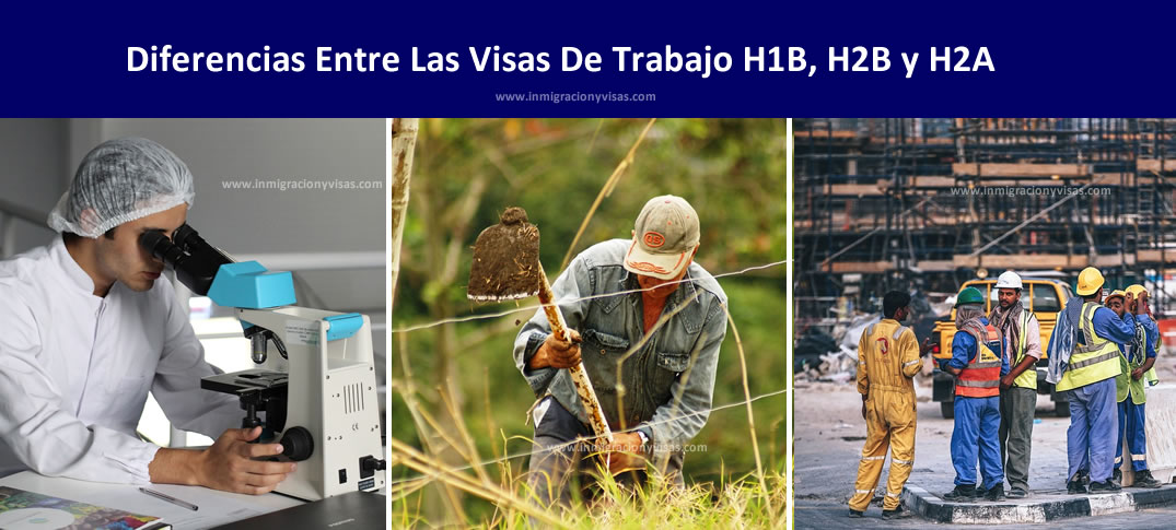 visas de trabajo H1B, H2B y H2A