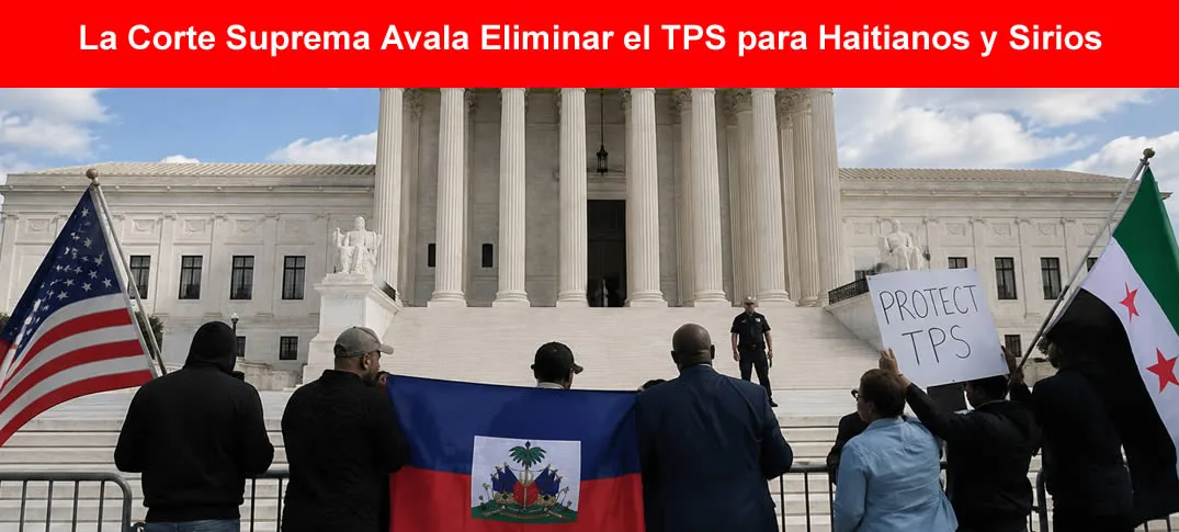 Corte Suprema Avala Eliminar el TPS para Haitianos y Sirios