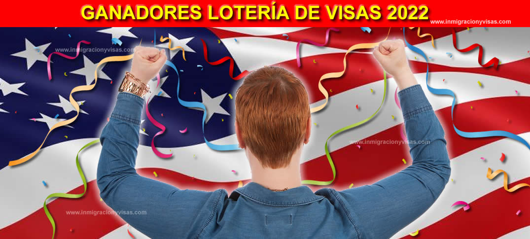 Resultados De La Lotería de Visas 2022 