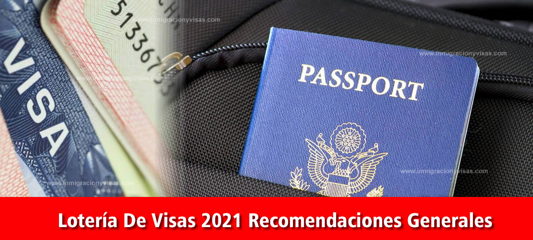  Recomendaciones Inscripciones Lotería de Visas 2021 