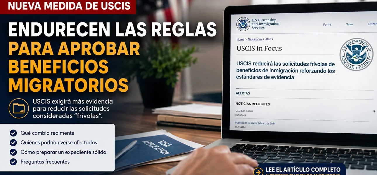 USCIS Puede Rechazar tu Solicitud Sin Aviso Desde Hoy