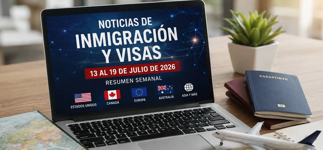 Resuemn Semanal de Noticias de Inmigración y Visas en el Mundo