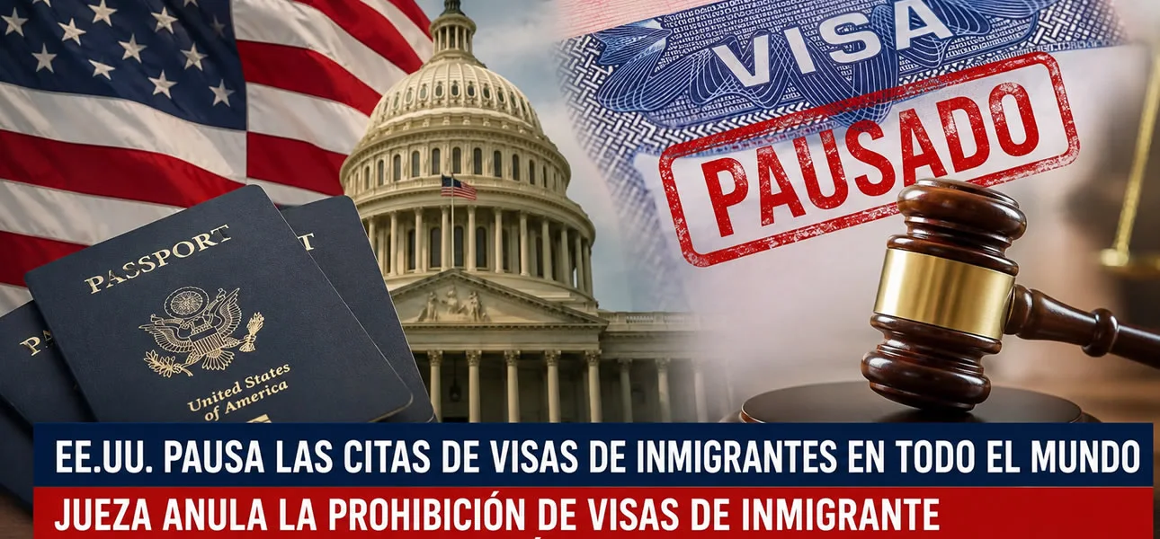 EE. UU. pausa las visas de inmigrante mientras una jueza anula el veto a 75 países
