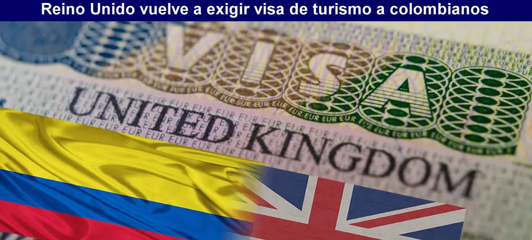 Reino Unido vuelve a exigirvisa a colombianos 