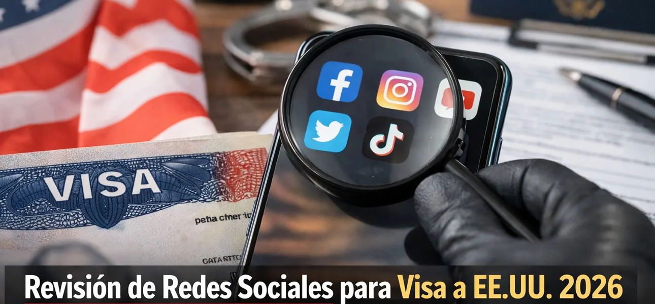 ahora revisan redes sociales antes de aprobar tu visa
